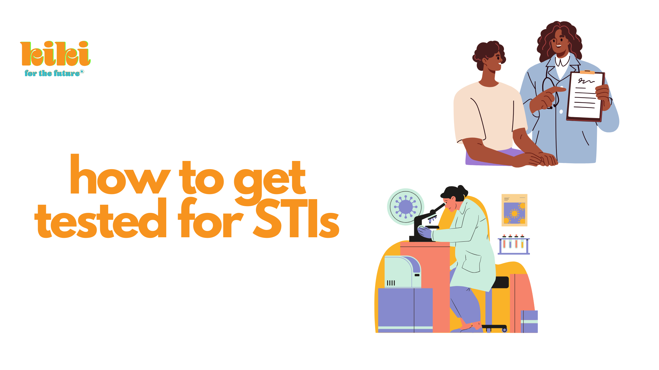 How to get tested for STIs next to an illustration of a doctor with a patient and a lab tech looking into a microscope