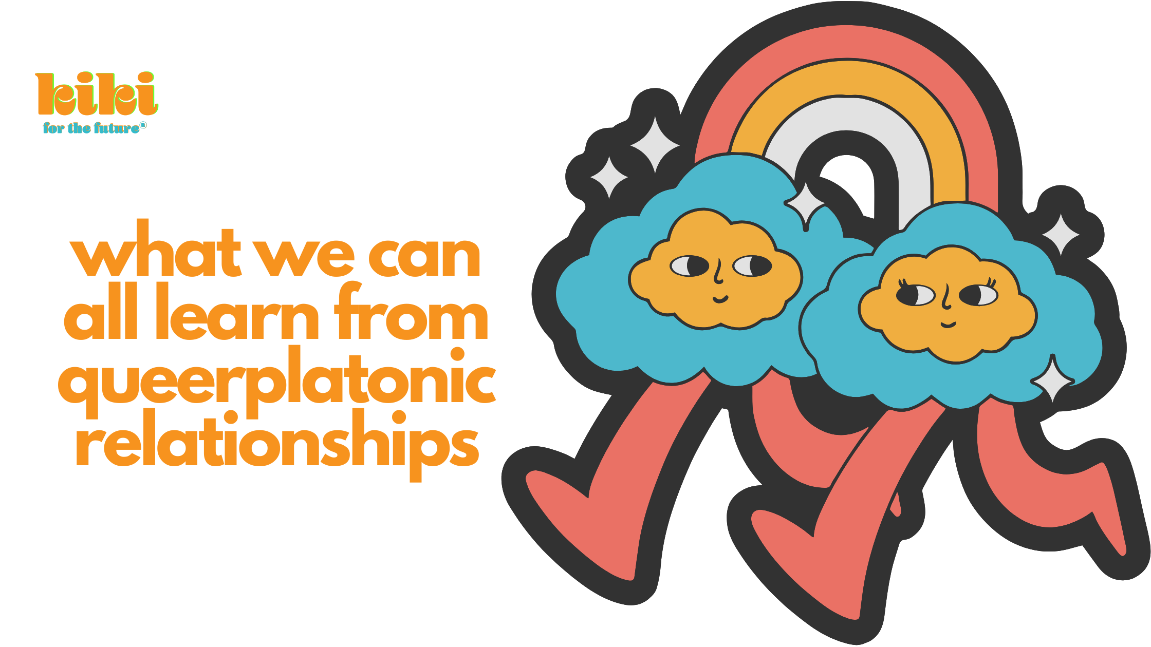 text reads "what we can all learn from queerplatonic relationships" next to an illustration of an anthropomorphic rainbow with two sets of feet